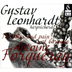 Forqueray, Antoine - The Bliss and Pain of Baroque - Gustav Leonhardt