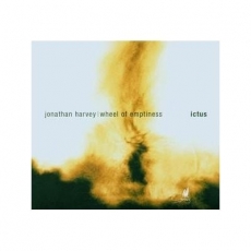 Jonathan Harvey - Wheel Of Emptiness