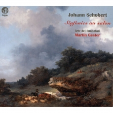 Johann Schobert - Sinfonies au salon - Martin Gester