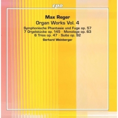 Reger - Organ Works Vol.4 - Gerhard Weinberger