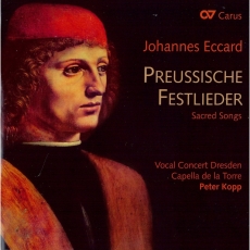 Eccard - Preussische Festlieder - Vocal Concert Dresden, Capella de la Torre, Peter Kopp