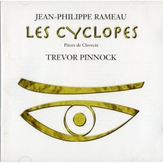Jean-Philippe Rameau - Les Cyclopes - Trevor Pinnock