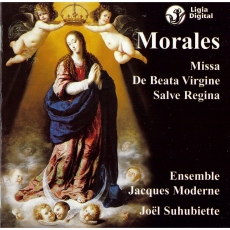 Morales - Missa de Beata Virgine - Ensemble Jacques Moderne, Joël Suhubiette