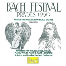 Bach Festival - Prades 1950 Volume III - Pablo Casals