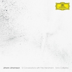 Johann Johannsson - 12 Conversations with Thilo Heinzmann - Echo Collective