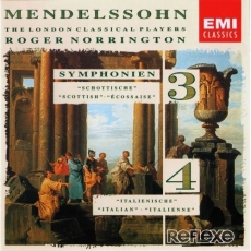 Mendelssohn - Symphonies 3 & 4 - The London Classical Players, Roger Norrington