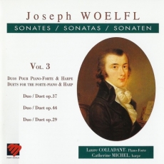 Woelfl - Vol. 3 - Sonates: Duos pour Piano-forte et Harpe opp. 29, 37, 44 - Laure Colladant, Catherine Michel