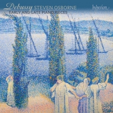 Steven Osborne - Debussy - Early And Late Piano Pieces