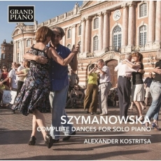 Szymanowska - Complete Dances for Solo Piano - Alexander Kostritsa