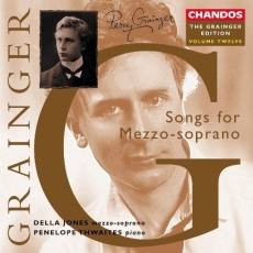 Percy Grainger - Songs for Mezzo-soprano [The Grainger Edition, Volume 12] - Della Jones, Penelope Thwaites