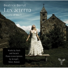 Beatrice Berrut - Lux aeterna Visions of Bach