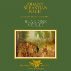 Blandine Verlet - J.S. Bach - 6 Partitas for Harpsichord