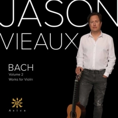 Jason Vieaux - J.S. Bach - Violin Works, Vol. 2 (Arr. for Guitar)