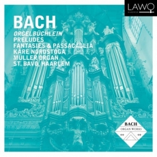 Kare Nordstoga - Bach - Orgelbüchlein, Preludes, Fantasies & Passacaglia