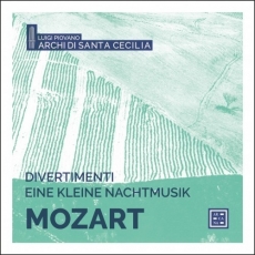 Luigi Piovano & Archi di Santa Cecilia - Mozart - Divertimenti & Eine kleine Nachtmusik