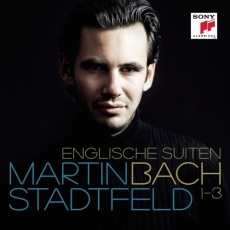 Martin Stadtfeld - Bach - Englische Suiten 1-3