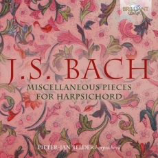 Pieter-Jan Belder - J.S. Bach - Miscellaneous Pieces for Harpsichord
