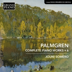 Palmgren - Complete Piano Works, Vol.6 - Jouni Somero
