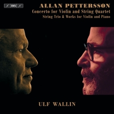 Allan Pettersson: Concerto No. 1 For Violin & String Quartet,  2 Elegies For Violin and Piano - Ulf Wallin