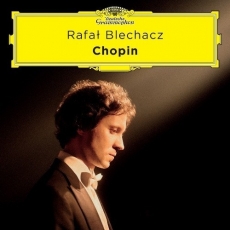 Chopin - Piano Sonatas Nos. 2 & 3; Nocturne, Op.48/2; Barcarolle, Op.60 - Rafał Blechacz