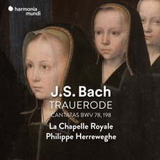 Bach - Cantatas BWV 78, 198 - La Chapelle Royale, Philippe Herreweghe