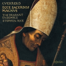 Francisco Guerrero - Missa Ecce sacerdos magnus - The Brabant Ensemble, Stephen Rice