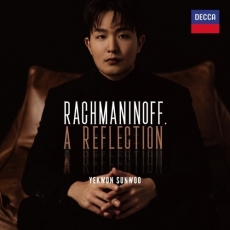 Rachmaninoff - A Reflection - Yekwon Sunwoo