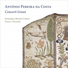 Antonio Pereira da Costa - Concerti Grossi - Ensemble Bonne Corde