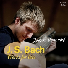 Jadran Duncumb - Bach Works for lute