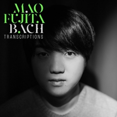 Mao Fujita - Bach Transcriptions