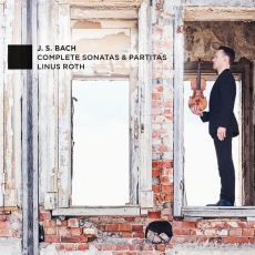 Linus Roth - Bach - Complete Sonatas & Partitas