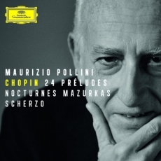 Chopin - 24 Préludes, Nocturnes, Mazurkas, Scherzo - Maurizio Pollini