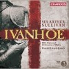 Arthur Sullivan - Ivanhoe