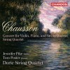 Ernest Chausson - String Quartet Op. 35 ; Concert Op.21