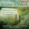Eugen Suchoň - Symfonietta rustica; Metamorfózy; Baladická suita - Estonian National Symphony Orchestra