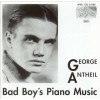 George Antheil - Bad Boy's Piano Music - Benedikt Koehlen