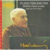Ravel - Piano Works - Vlado Perlemuter