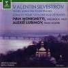 Silvestrov - Three Sonatas for Piano, Sonata for Violoncello and Piano