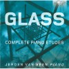 Philip Glass - Complete Piano Etudes - Jeroen van Veen