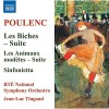 Poulenc - Les Biches - Suite, Les Animaux modeles - Suite and Sinfonietta - Jean-Luc Tingaud
