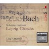 Bach - Die Leipziger Orgelchoraale - Craig Humber