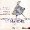Handel - Sonatas in several parts - L'Assemblee des Honnestes Curieux