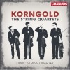 Korngold - The String Quartets - Doric String Quartet