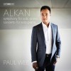 Alkan - Concerto and Symphony for Solo Piano - Paul Wee