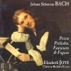 Bach - Petits Preludes, Fantaisies and Fugues - Elisabeth Joye