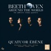 Beethoven Around the World: the Complete String Quartets - Quatuor Ebene