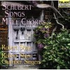 Schubert - Songs For Male Chorus - Robert Shaw