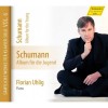 Schumann - Complete Piano Work Vol.6 Album fur die Jugend - Florian Uhlig