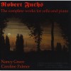 Robert Fuchs - The complete works for cello and piano - Nancy Green, Caroline Palmer