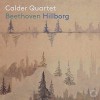 Beethoven and Hillborg - Chamber Works - Calder Quartet